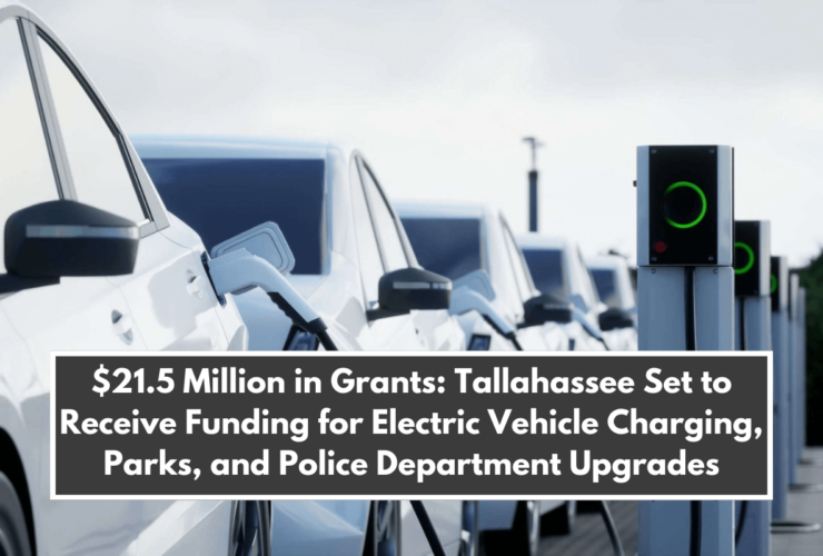 $21.5 Million in Grants: Tallahassee Set to Receive Funding for Electric Vehicle Charging, Parks, and Police Department Upgrades