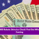 $1,300 Rebate Stimulus Check! Find Out When It Coming