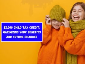 $2,000 Child Tax Credit: Maximizing Your Benefits and Future Changes