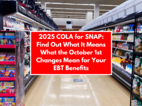 2025 COLA for SNAP: Find Out What It Means What the October 1st Changes Mean for Your EBT Benefits