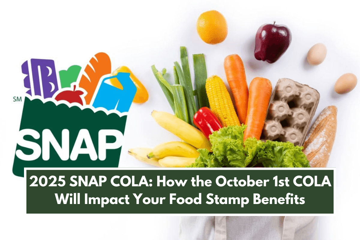 2025 SNAP COLA: How the October 1st COLA Will Impact Your Food Stamp Benefits