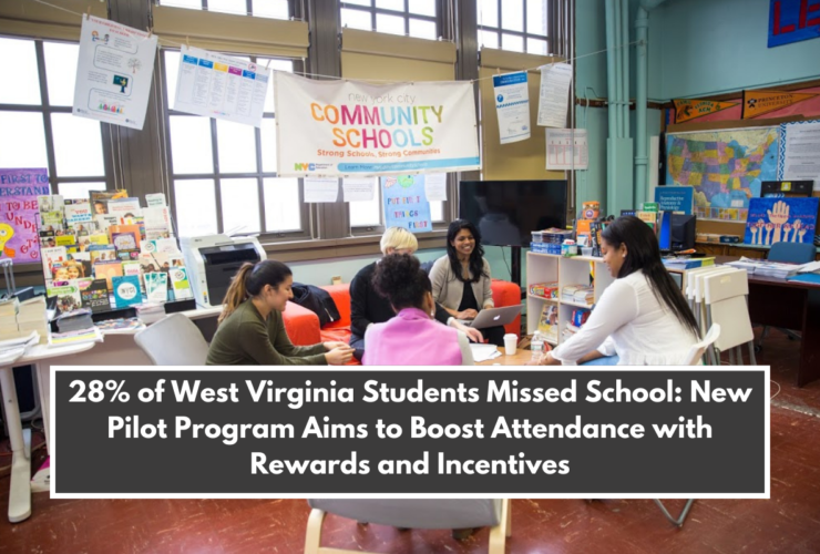 28% of West Virginia Students Missed School: New Pilot Program Aims to Boost Attendance with Rewards and Incentives