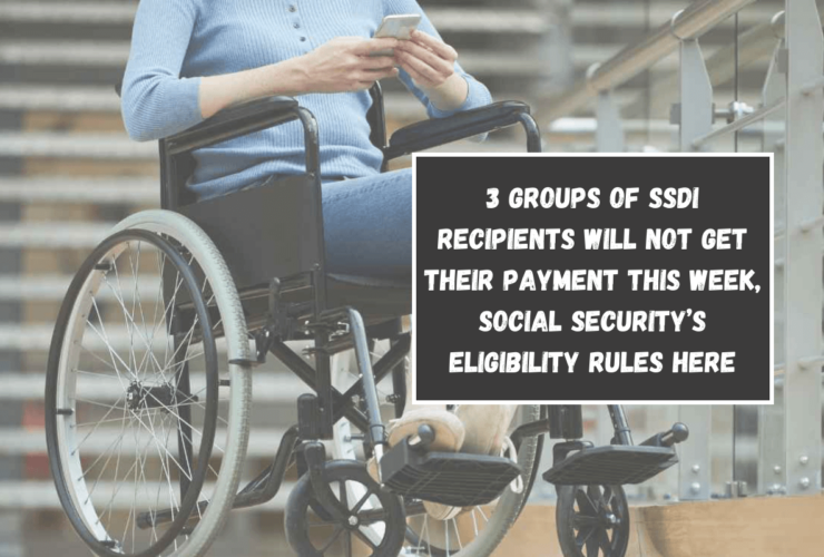 3 groups of SSDI recipients will not get their payment this week, Social Security’s eligibility rules here