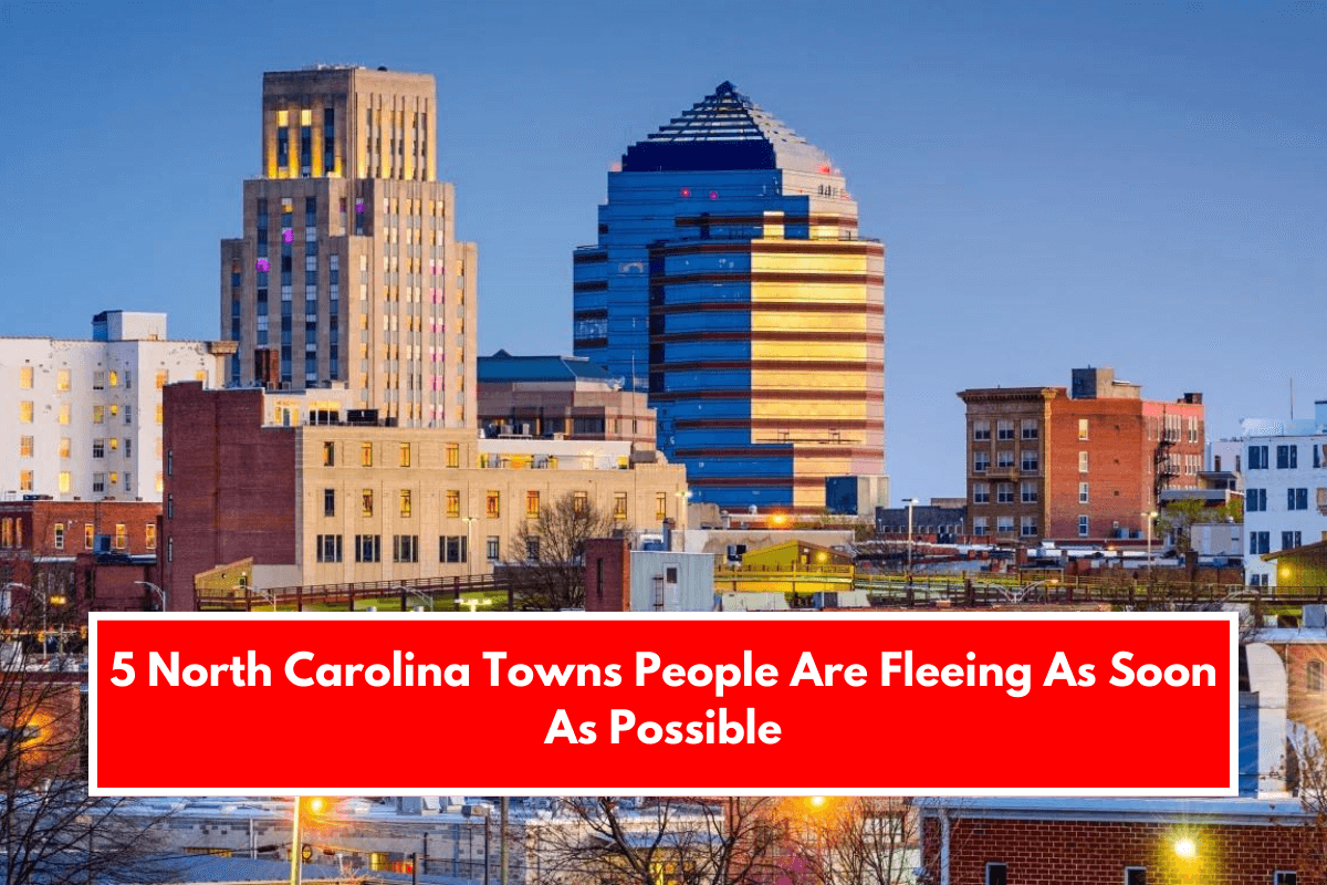 5 North Carolina Towns People Are Fleeing As Soon As Possible