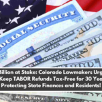 $1.6 Billion at Stake: Colorado Lawmakers Urge IRS to Keep TABOR Refunds Tax-Free for 30 Years, Protecting State Finances and Residents!