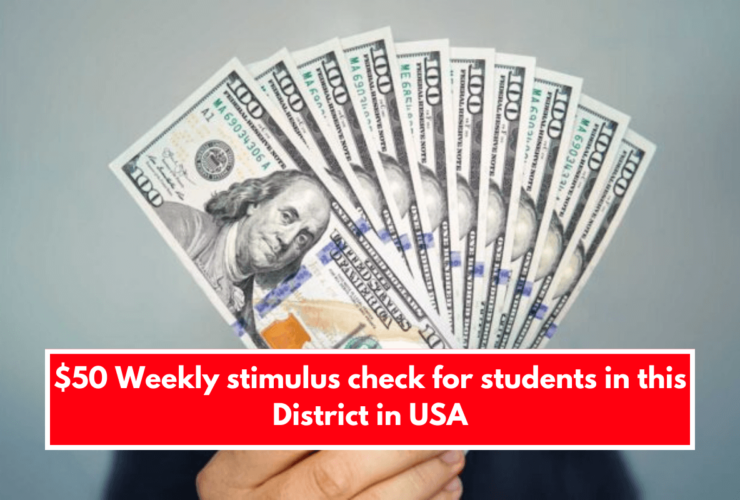 $50 Weekly stimulus check for students in this District in USA