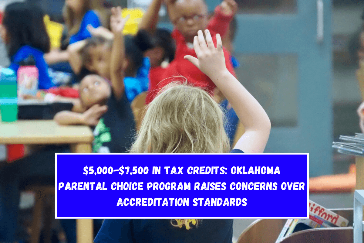 $5,000-$7,500 in Tax Credits: Oklahoma Parental Choice Program Raises Concerns Over Accreditation Standards