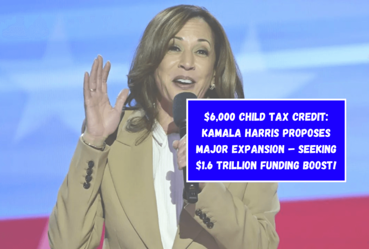 $6,000 Child Tax Credit: Kamala Harris Proposes Major Expansion – Seeking $1.6 Trillion Funding Boost!