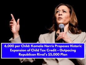 6,000 per Child: Kamala Harris Proposes Historic Expansion of Child Tax Credit – Outpacing Republican Rival’s $5,000 Plan