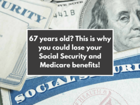 67 years old This is why you could lose your Social Security and Medicare benefits!