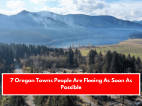 7 Oregon Towns People Are Fleeing As Soon As Possible