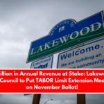 8 Million in Annual Revenue at Stake: Lakewood City Council to Put TABOR Limit Extension Measure on November Ballot!