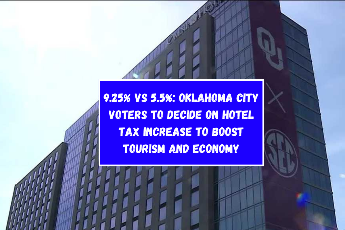 9.25% vs 5.5%: Oklahoma City Voters to Decide on Hotel Tax Increase to Boost Tourism and Economy