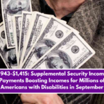 $943-$1,415: Supplemental Security Income Payments Boosting Incomes for Millions of Americans with Disabilities in September