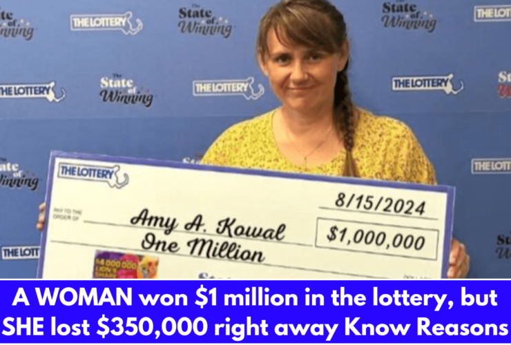 A WOMAN won $1 million in the lottery, but SHE lost $350,000 right away Know Reasons