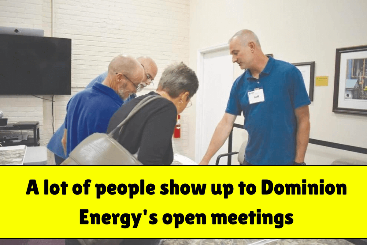 A lot of people show up to Dominion Energy's open meetings