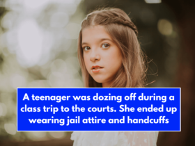 A teenager was dozing off during a class trip to the courts. She ended up wearing jail attire and handcuffs