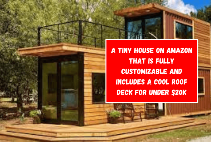 A tiny house on Amazon that is fully customizable and includes a cool roof deck for under $20k