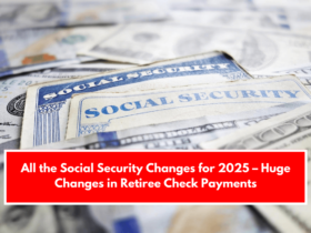 All the Social Security Changes for 2025 – Huge Changes in Retiree Check Payments