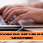 An Elementary School In North Carolina Uses A Telehealth Program