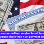 This retirees will not receive Social Security payment: check their next payment dates