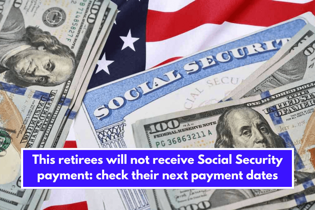 This retirees will not receive Social Security payment: check their next payment dates