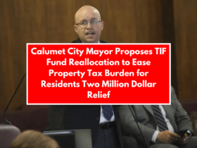 Calumet City Mayor Proposes TIF Fund Reallocation to Ease Property Tax Burden for Residents Two Million Dollar Relief