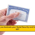 Can you laminate your Social Security card in the US?