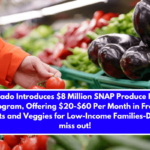 Colorado Introduces $8 Million SNAP Produce Bonus Program, Offering $20-$60 Per Month in Fresh Fruits and Veggies for Low-Income Families-Don’t miss out!