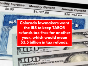 Colorado lawmakers want the IRS to keep TABOR refunds tax-free for another year, which would mean $3.5 billion in tax refunds.