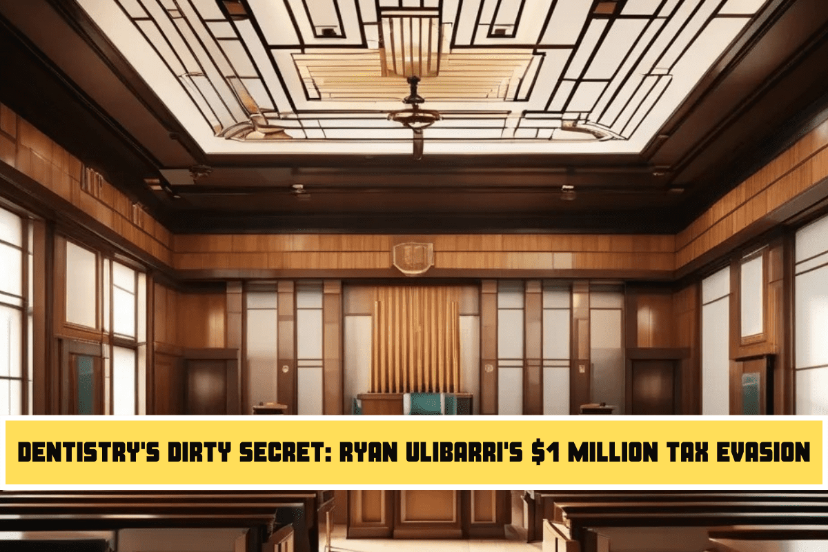 Dentistry's Dirty Secret Ryan Ulibarri's $1 Million Tax Evasion