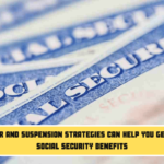 Do-Over and Suspension Strategies Can Help You Get More Social Security Benefits