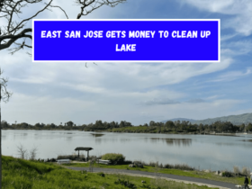 East San Jose gets money to clean up Lake