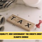 Energy Inequality How Government Tax Credits Aren't Fighting Climate Change