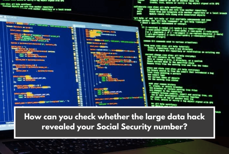 How can you check whether the large data hack revealed your Social Security number?