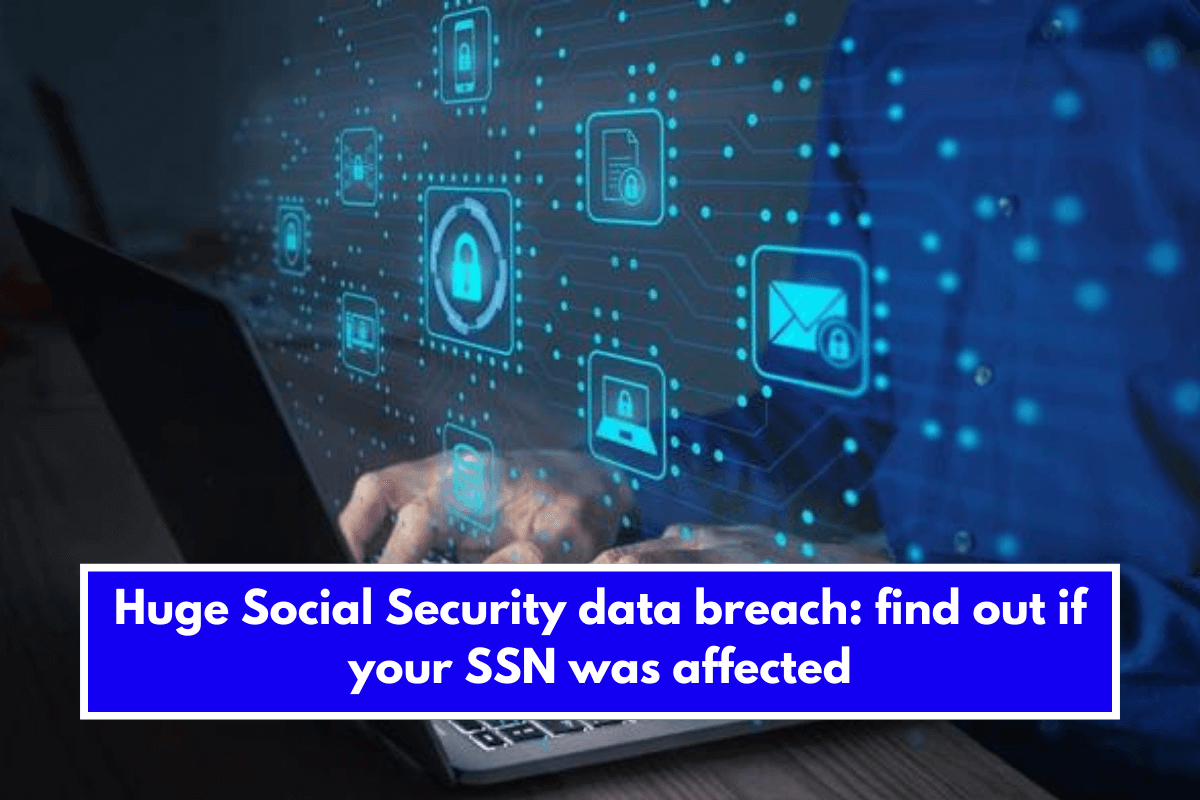 Huge Social Security data breach: find out if your SSN was affected