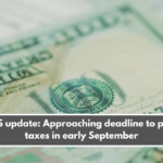 IRS update: Approaching deadline to pay taxes in early September