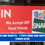 Increased SNAP Benefits - 1 State Sends $500 Monthly Food Stamps Extra