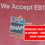 Increased SNAP Benefits in October - Food Stamp boost confirmed