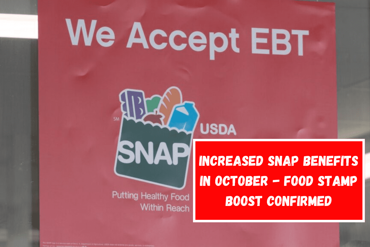 Increased SNAP Benefits in October - Food Stamp boost confirmed