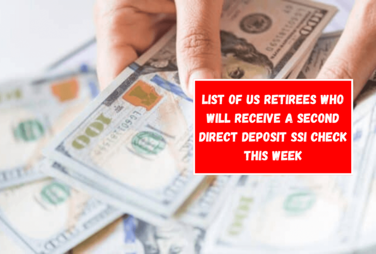 List of US retirees who will receive a second direct deposit SSI check this week