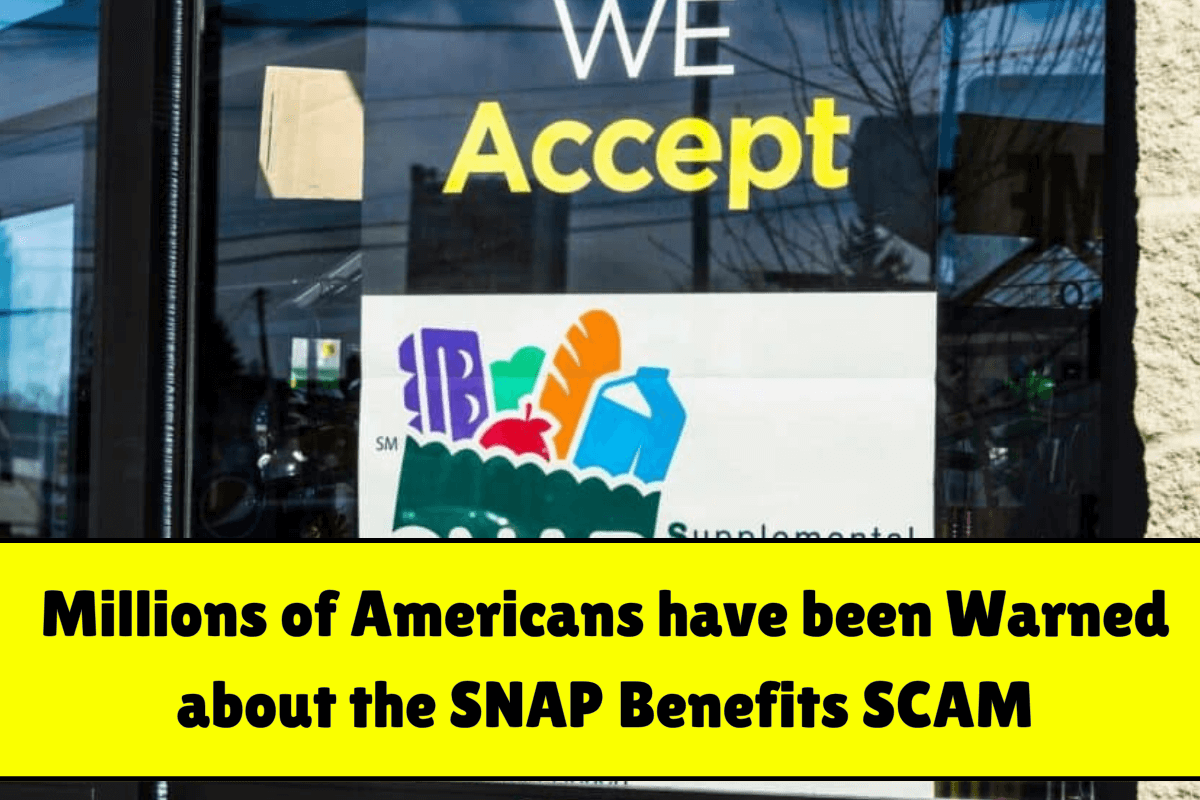 Millions of Americans have been Warned about the SNAP Benefits SCAM