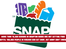 More than 15,500 seniors in Hampton Roads are not getting food benefits 100,000 people in Virginia can get SNAP, but many don't know it!