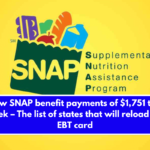 New SNAP benefit payments of $1,751 this week – The list of states that will reload the EBT card