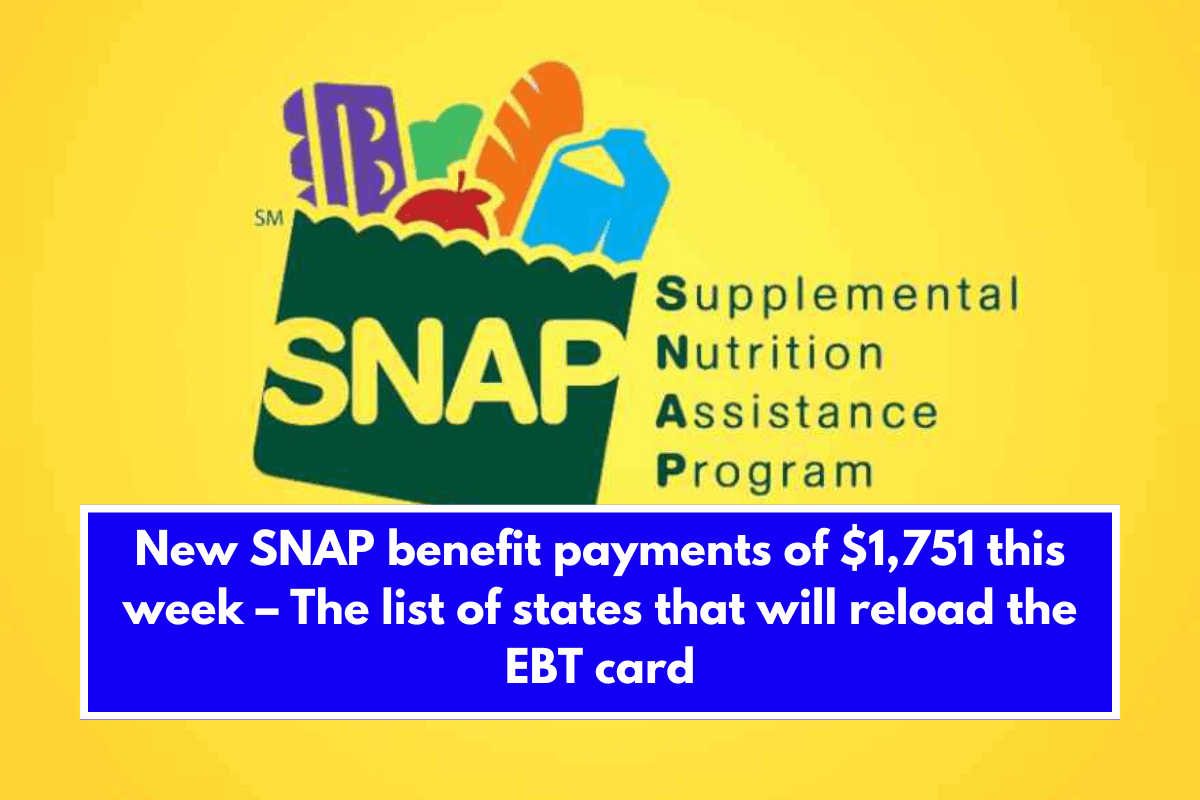 New SNAP benefit payments of $1,751 this week – The list of states that will reload the EBT card