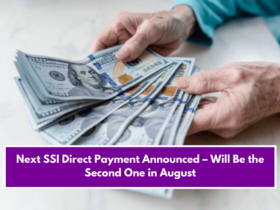 Next SSI Direct Payment Announced – Will Be the Second One in August