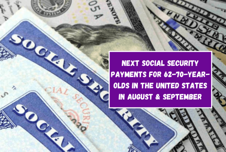 Next Social Security payments for 62-70-year-olds in the United States in August & September