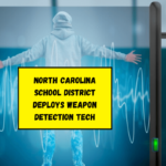 North Carolina School District Deploys Weapon Detection Tech