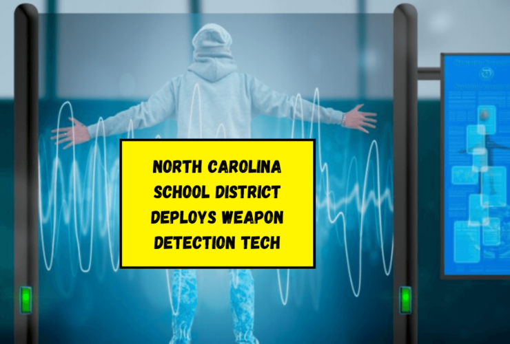 North Carolina School District Deploys Weapon Detection Tech