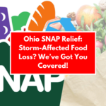 Ohio SNAP Relief: Storm-Affected Food Loss? We’ve Got You Covered!